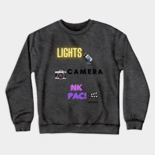 Lights, Camera, NKPAC! Crewneck Sweatshirt